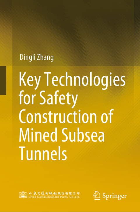 Cover image for book Key Technologies for Safety Construction of Mined Subsea Tunnels