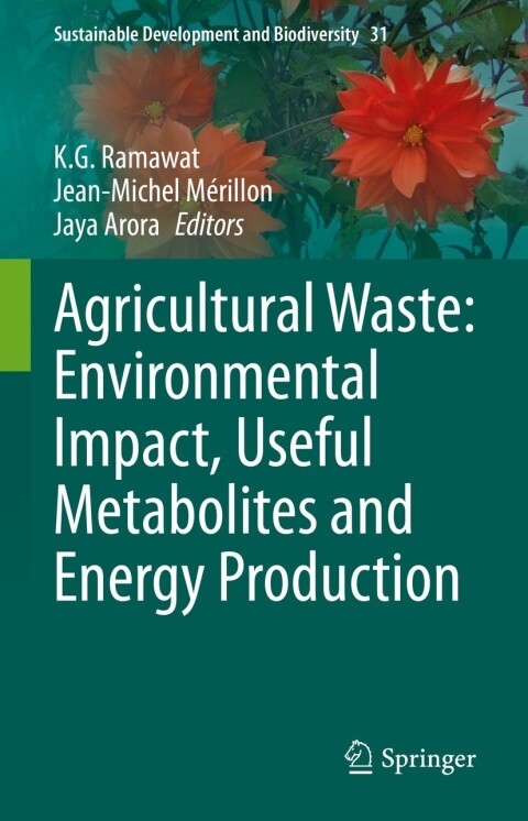 Cover image for book Agricultural Waste: Environmental Impact, Useful Metabolites and Energy Production