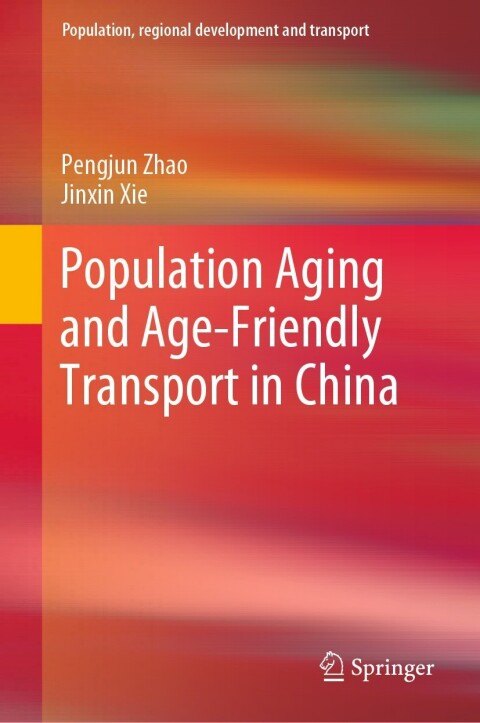 Cover image for book Population Aging and Age-Friendly Transport in China
