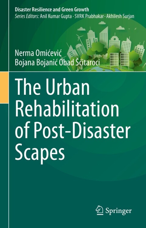 Cover image for book The Urban Rehabilitation of Post-Disaster Scapes