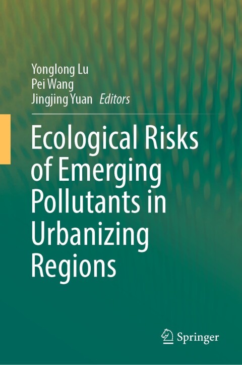 Cover image for book Ecological Risks of Emerging Pollutants in Urbanizing Regions
