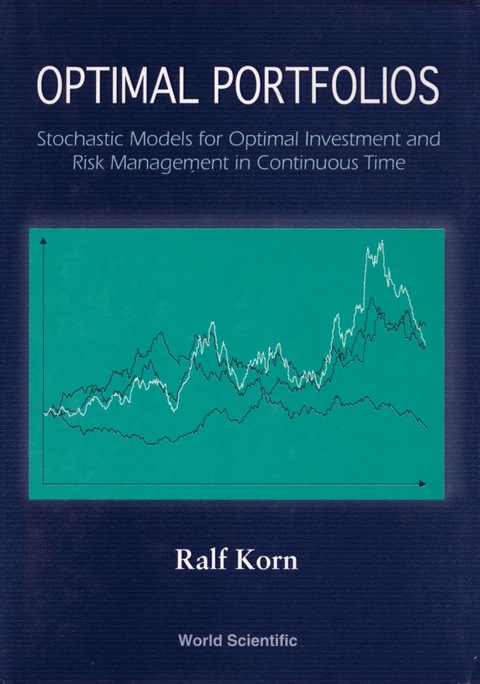 Cover image for book Optimal Portfolios: Stochastic Models For Optimal Investment And Risk Management In Continuous Time