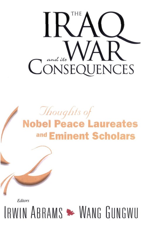 Cover image for book Iraq War And Its Consequences, The: Thoughts Of Nobel Peace Laureates And Eminent Scholars