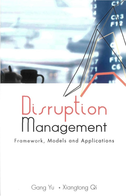 Cover image for book Disruption Management: Framework, Models, And Applications
