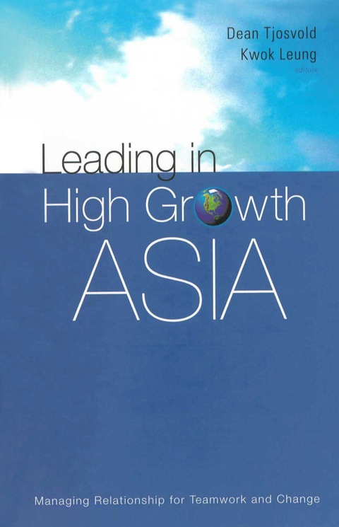 Cover image for book Leading In High Growth Asia: Managing Relationship For Teamwork And Change