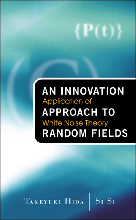 Cover image for book INNOVATION APPROACH TO RANDOM FIELDS,AN