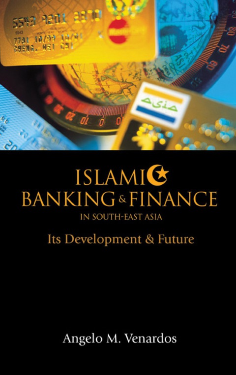Cover image for book Islamic Banking And Finance In South-east Asia: Its Development And Future