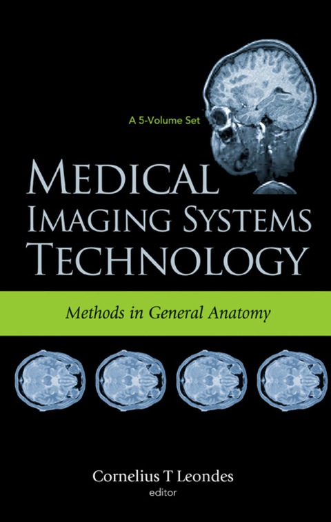 Cover image for book Medical Imaging Systems Technology Volume 3: Methods In General Anatomy