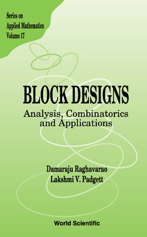 Cover image for book Block Designs: Analysis, Combinatorics And Applications