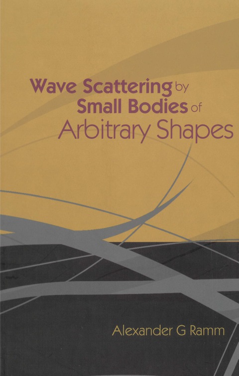 Cover image for book Wave Scattering By Small Bodies Of Arbitrary Shapes