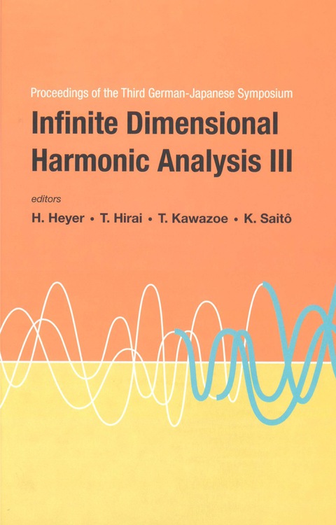 Cover image for book Infinite Dimensional Harmonic Analysis Iii - Proceedings Of The Third German-japanese Symposium
