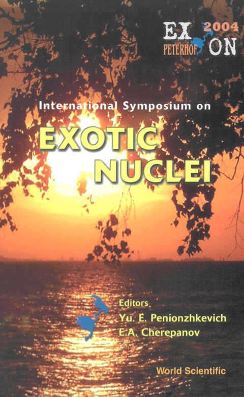 Cover image for book Exotic Nuclei: Exon2004 - Proceedings Of The International Symposium