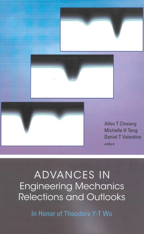 Cover image for book Advances In Engineering Mechanics--reflections And Outlooks: In Honor Of Theodore Y-t Wu