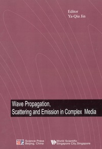 Cover image: Wave Propagation, Scattering And Emission In Complex Media 9789812387714