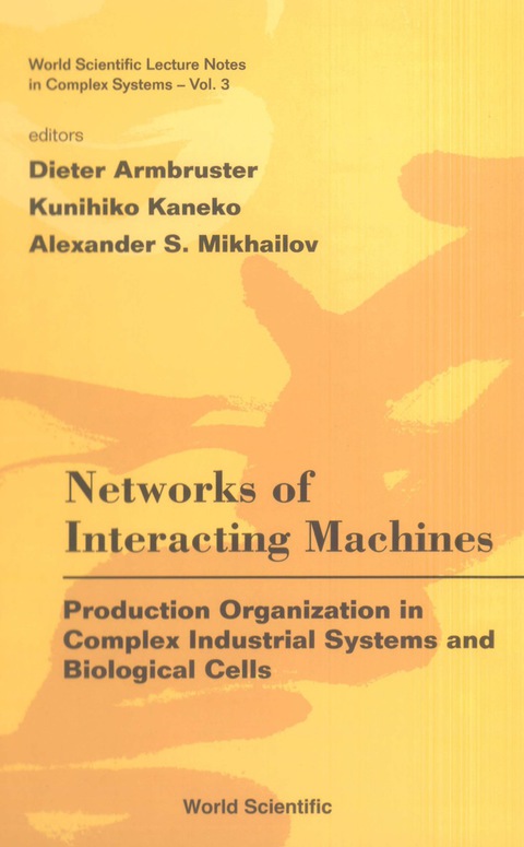 Cover image for book Networks Of Interacting Machines: Production Organization In Complex Industrial Systems And Biological Cells