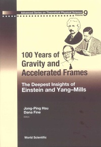 صورة الغلاف: 100 Years Of Gravity And Accelerated Frames: The Deepest Insights Of Einstein And Yang-mills 9789812563354