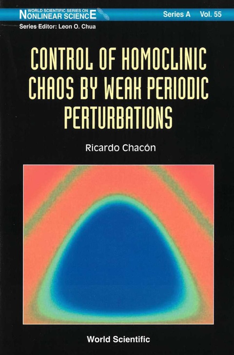 Cover image for book CONTROL OF HOMOCLINIC CHAOS BY WE..(V55)