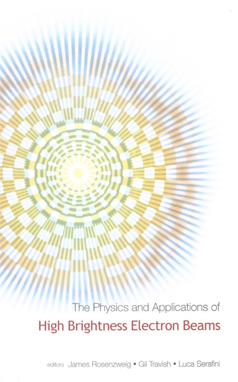 Cover image for book PHYSICS & APPLICATIONS OF HIGH BRIGHT...