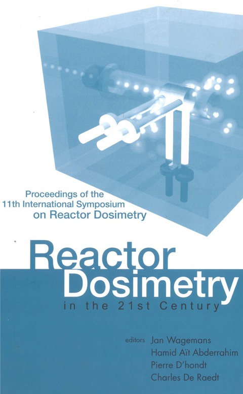 Cover image for book REACTOR DOSIMETRY IN THE 21ST CENTURY