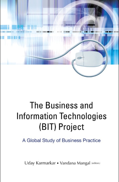 Cover image for book Business And Information Technologies (Bit) Project, The: A Global Study Of Business Practice