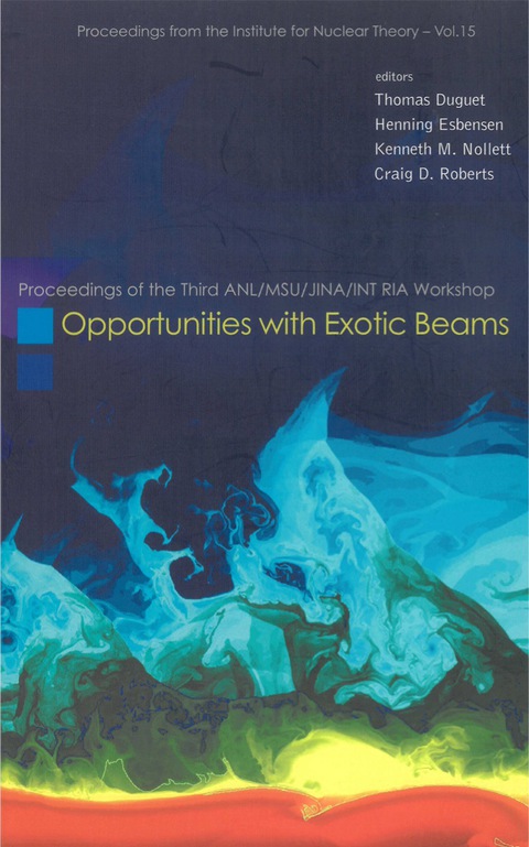 Cover image for book Opportunities With Exotic Beams - Proceedings Of The Third Anl/msu/jina/int Ria Workshop