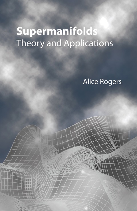 Cover image for book SUPERMANIFOLDS:THEORY & APPLICATIONS