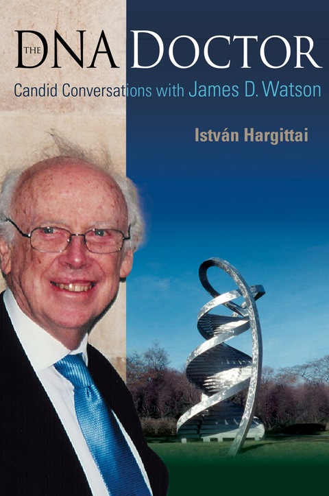 Cover image for book Dna Doctor, The: Candid Conversations With James D Watson