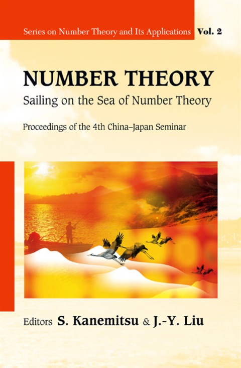 Cover image for book Number Theory: Sailing On The Sea Of Number Theory - Proceedings Of The 4th China-japan Seminar