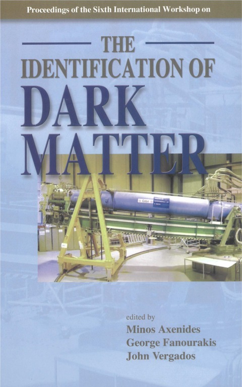 Cover image for book Identification Of Dark Matter, The - Proceedings Of The Sixth International Workshop