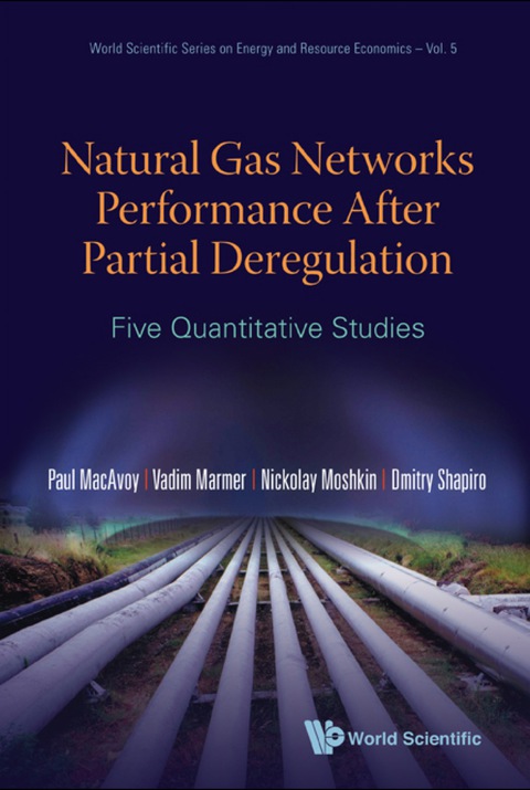 Cover image for book Natural Gas Networks Performance After Partial Deregulation: Five Quantitative Studies