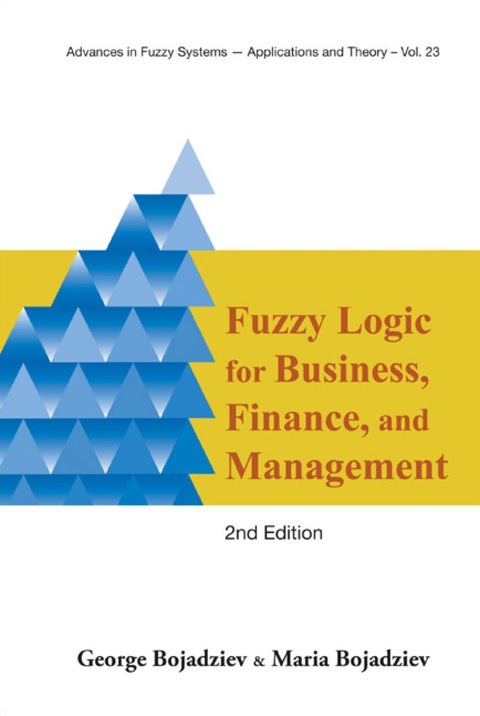 Cover image for book Fuzzy Logic For Business, Finance, And Management (2nd Edition)