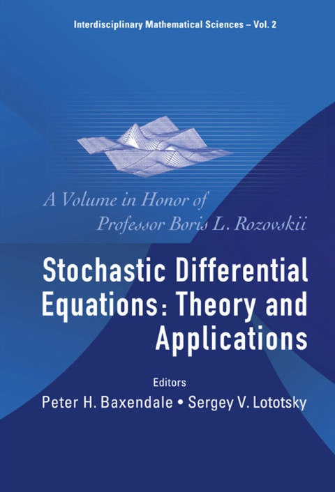 Cover image for book Stochastic Differential Equations: Theory And Applications - A Volume In Honor Of Professor Boris L Rozovskii