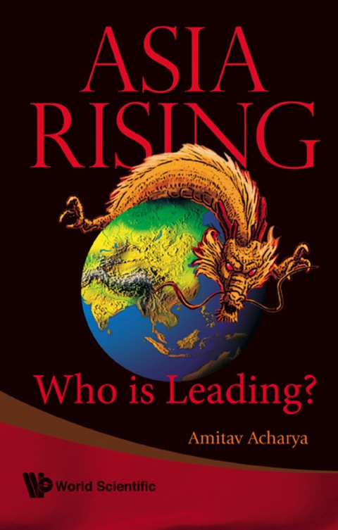 Cover image for book Asia Rising: Who Is Leading?