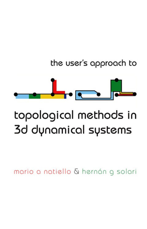 Cover image for book User's Approach For Topological Methods In 3d Dynamical Systems, The
