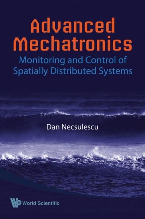 Cover image for book Advanced Mechatronics: Monitoring And Control Of Spatially Distributed Systems