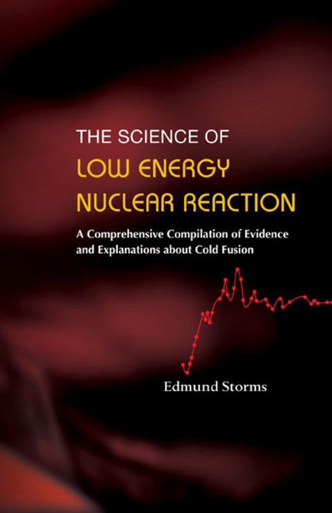Cover image for book Science Of Low Energy Nuclear Reaction, The: A Comprehensive Compilation Of Evidence And Explanations About Cold Fusion