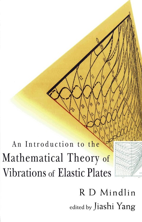 Cover image for book Introduction To The Mathematical Theory Of Vibrations Of Elastic Plates, An - By R D Mindlin