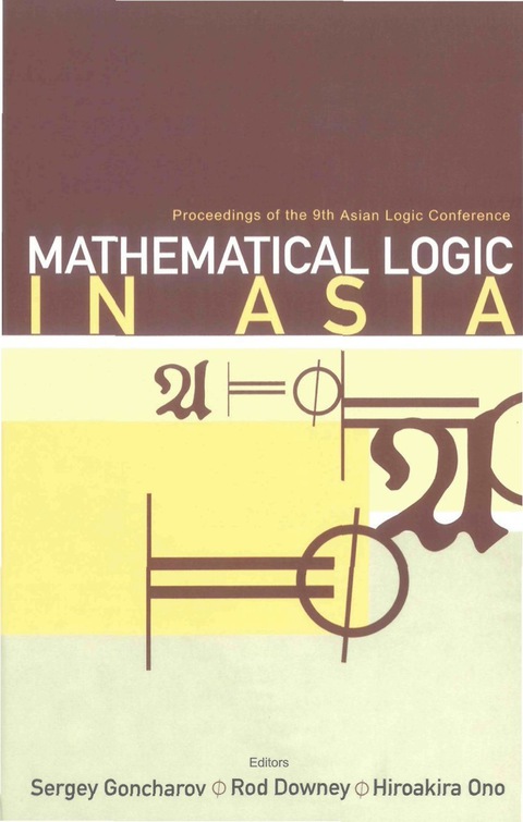 Cover image for book Mathematical Logic In Asia - Proceedings Of The 9th Asian Logic Conference