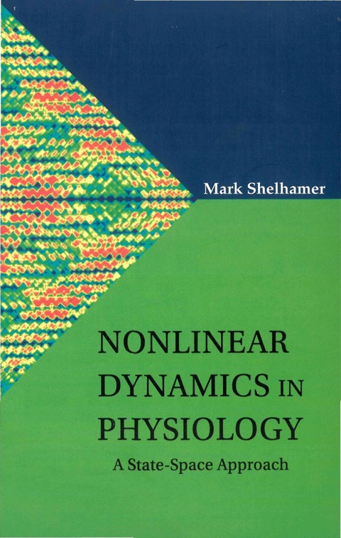 Cover image for book Nonlinear Dynamics In Physiology: A State-space Approach