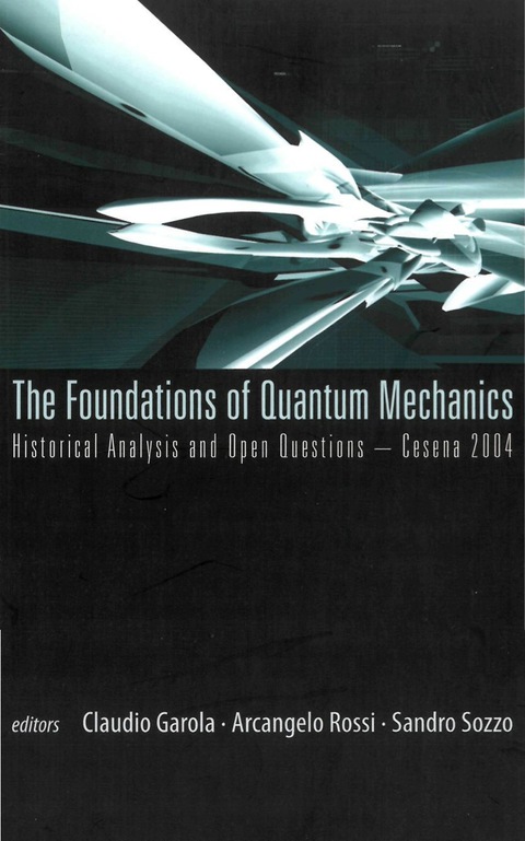 Cover image for book Foundations Of Quantum Mechanics, Historical Analysis And Open Questions - Cesena 2004