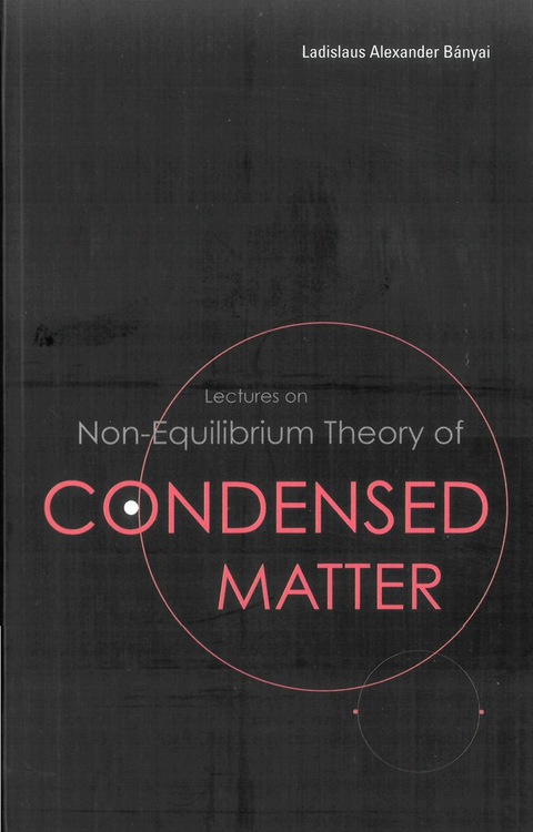 Cover image for book Lectures On Non-equilibrium Theory Of Condensed Matter