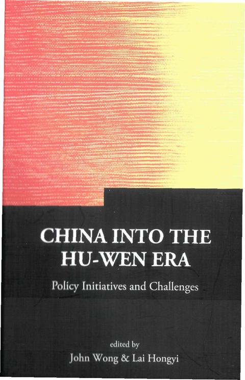 Cover image for book China Into The Hu-wen Era: Policy Initiatives And Challenges