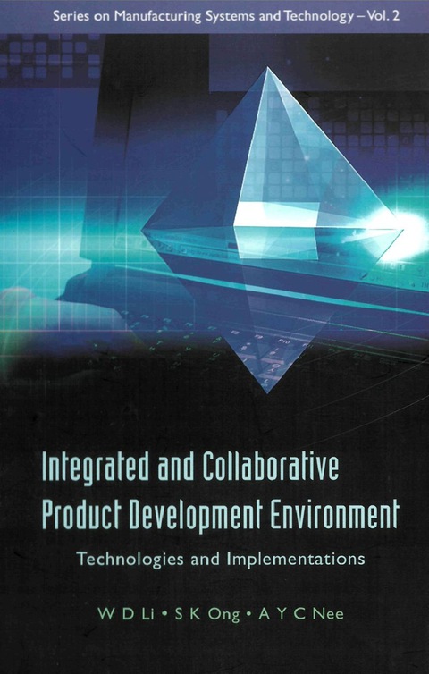 Cover image for book Integrated And Collaborative Product Development Environment: Technologies And Implementations