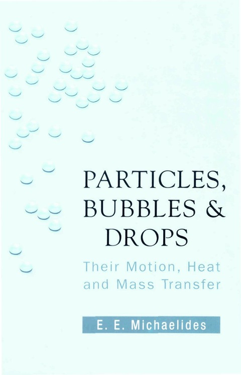 Cover image for book Particles, Bubbles And Drops: Their Motion, Heat And Mass Transfer