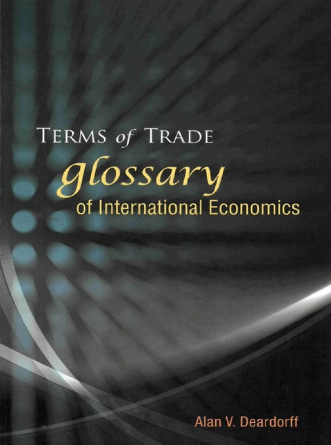 Cover image for book Terms Of Trade: Glossary Of International Economics