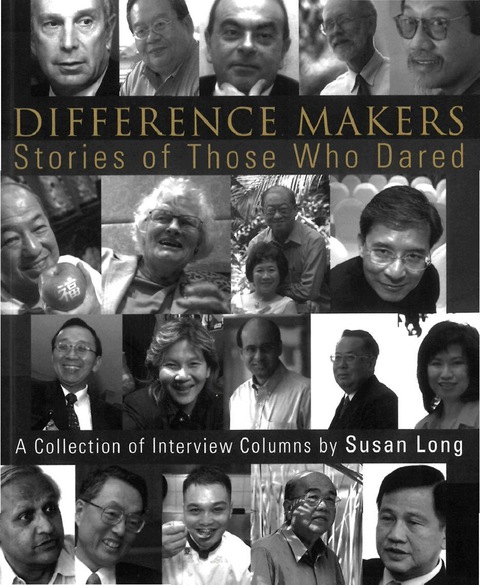 Cover image for book Difference Makers: Stories Of Those Who Dared - A Collection Of Interview Columns By Susan Long (English Version)