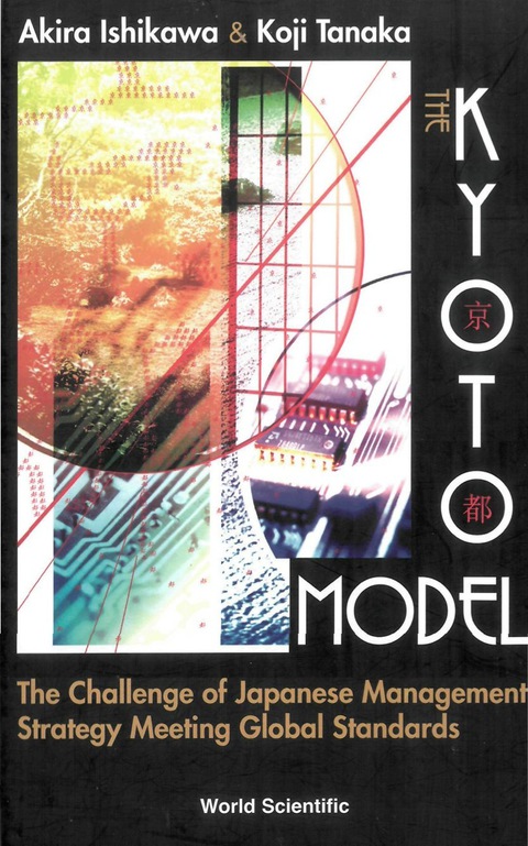 Cover image for book Kyoto Model, The: The Challenge Of Japanese Management Strategy Meeting Global Standards