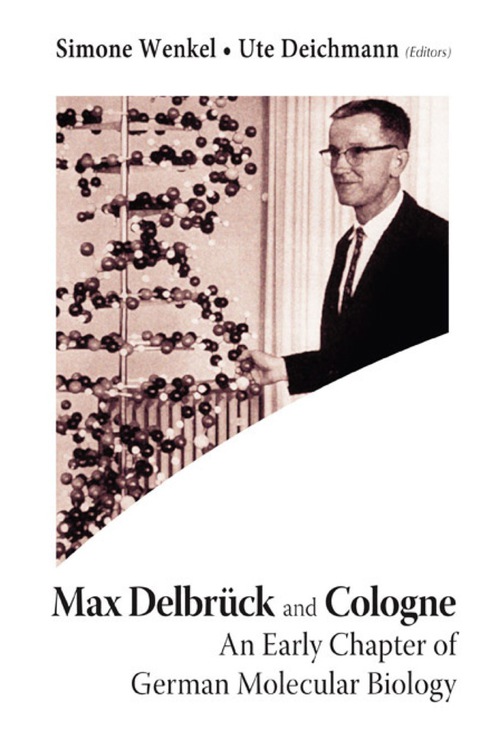 Cover image for book Max Delbruck And Cologne: An Early Chapter Of German Molecular Biology