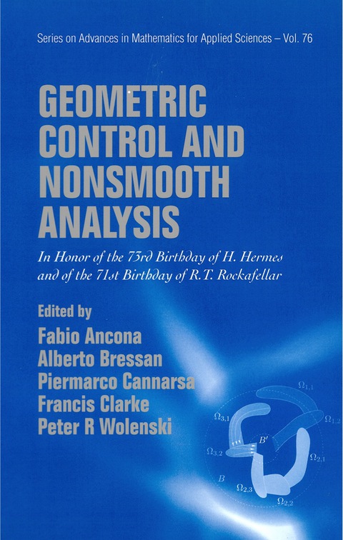 Cover image for book Geometric Control And Nonsmooth Analysis: In Honor Of The 73rd Birthday Of H Hermes And Of The 71st Birthday Of R T Rockafellar