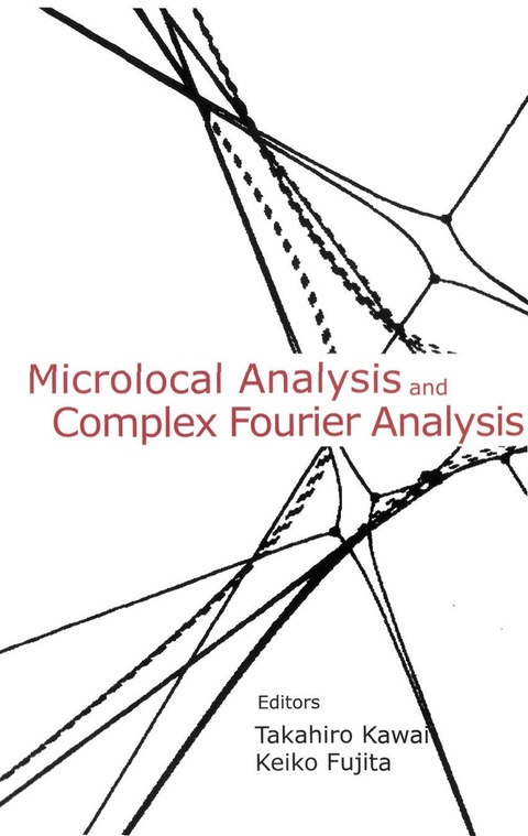 Cover image for book MICROLOCAL ANALYSIS & COMPLEX FOURIER...